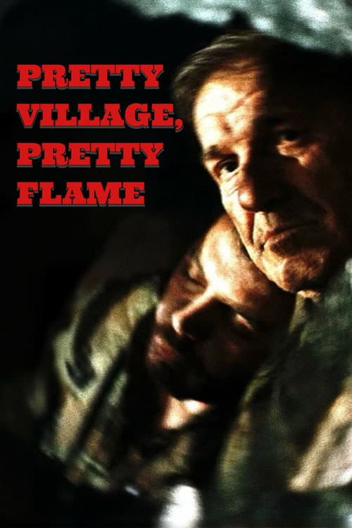 Pretty Village, Pretty Flame