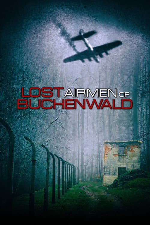 Lost Airmen of Buchenwald