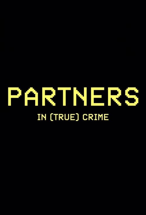 Partners in (True) Crime