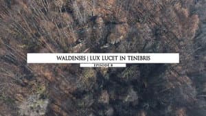 Waldenses : Lux Lucet In Tenebris
