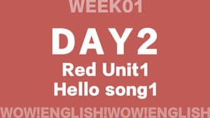 S01E08_D2.2-HELLO-Wow!Red - Unit 1 'hello' song_1_1a