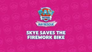Air Rescue: Skye Saves the Firework Bike