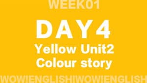 S01E14_D4.1-HELLO-Wow!Yellow Unit 2 colour video_story