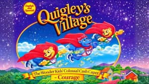 The Wonder Kids' Colossal Cash Caper - Courage
