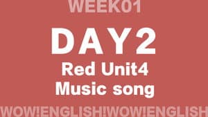 S01E11_D2.5-HELLO-Wow!Red - Unit 4 'music' - part 2 song_4_2