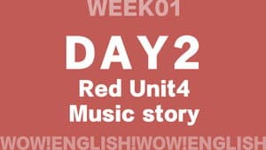 S01E10_D2.4-HELLO-Wow!Red - Unit 4 'music' - part 2 story_4_2