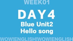 S01E17_D4.4-HELLO-Wow!Blue - Unit 2 song