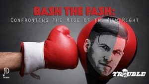 Bash the Fash: Confronting the Rise of the New Right
