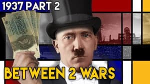 Why the Nazis Weren't Socialists - 'The Good Hitler Years' | BETWEEN 2 WARS I 1937 Part 2 of 2