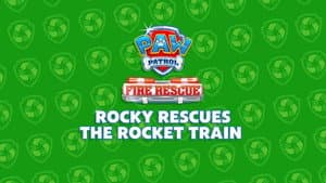 Fire Rescue: Rocky Rescues the Rocket Train