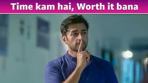 Time Kam Hai, Worth It Bana