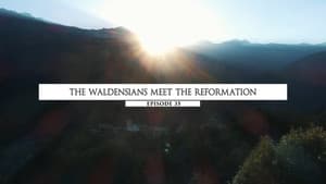 The Waldenses Meet the Reformation at Chanforan