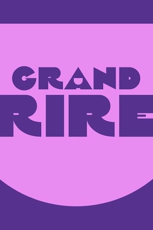 Le Grand Rire de...
