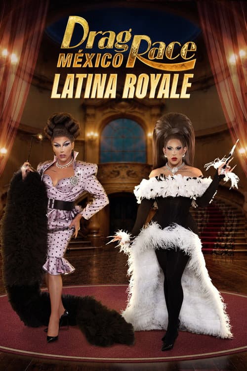 Drag Race Mexico: Latina Royale