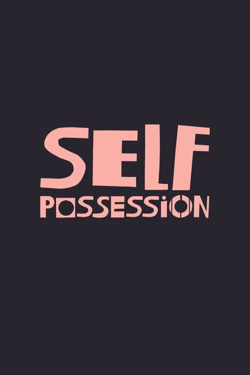 Self-Possession