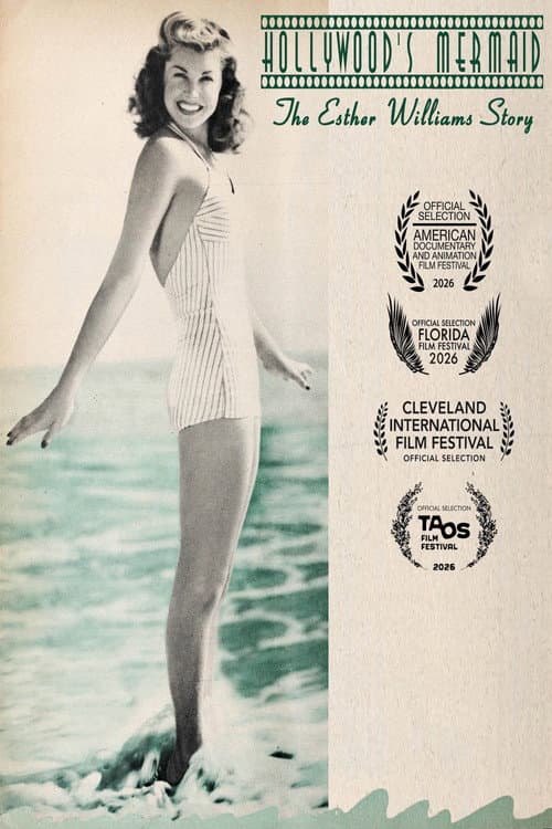 Hollywood's Mermaid: The Esther Williams Story