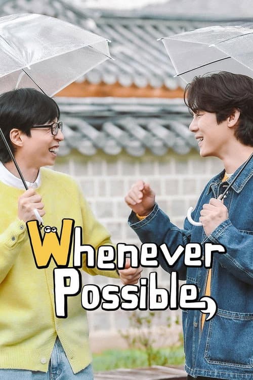 Whenever Possible