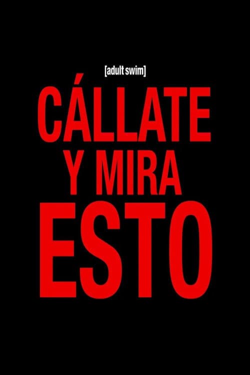 Cállate y mira esto