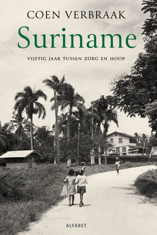 Suriname - 50 jaar zorg en hoop