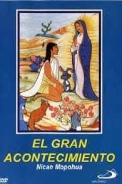 El Gran Acontecimiento Nican Mopohua