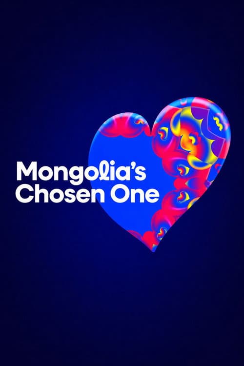Mongolia's Chosen One