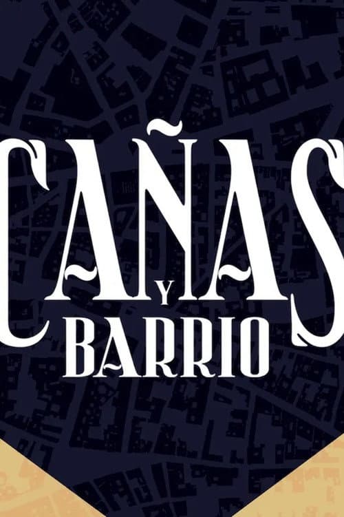 Cañas y Barrio